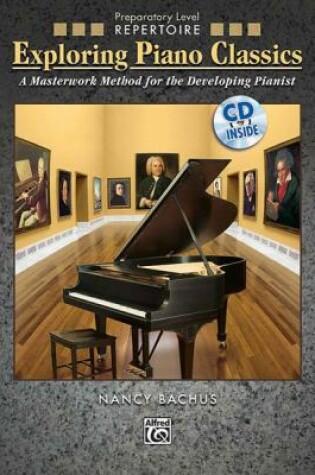 Cover of Exploring Piano Classics Repertoir Prep. Level