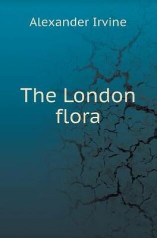 Cover of The London flora