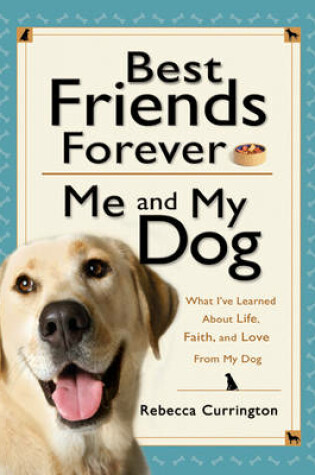 Cover of Best Friends Forever: Me and My Dog