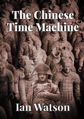 Book cover for The Chinese Time Machine