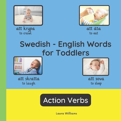 Cover of Swedish - English Words for Toddlers - Action Verbs