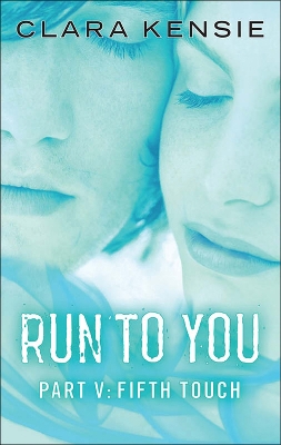 Book cover for Run to You Part Five: Fifth Touch