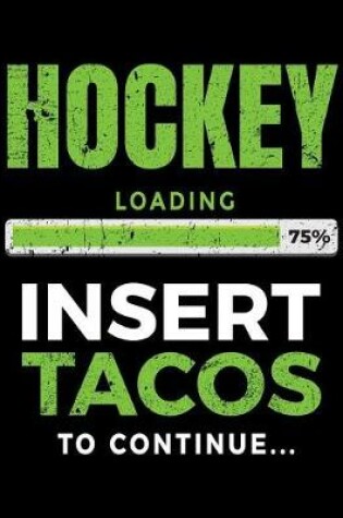 Cover of Hockey Loading 75% Insert Tacos To Continue