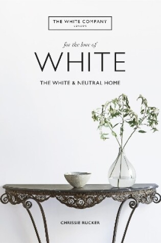 Cover of The White Company, For the Love of White