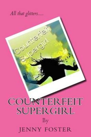 Cover of Counterfeit Supergirl