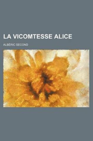 Cover of La Vicomtesse Alice