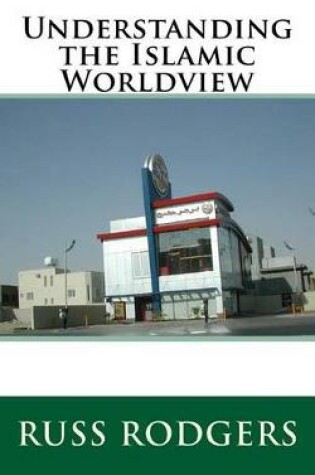 Cover of Understanding the Islamic Worldview