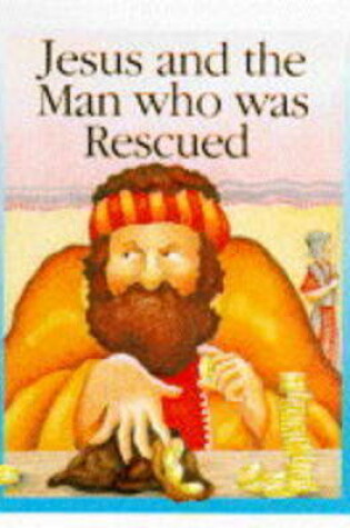 Cover of Jesus and the Man Who Was Rescued