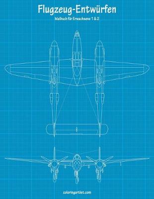 Cover of Malbuch mit Flugzeug-Entwürfen für Erwachsene 1 & 2