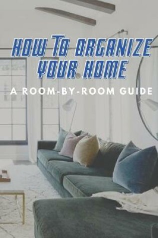 Cover of How to Organize Your Home