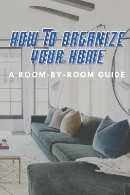 Book cover for How to Organize Your Home