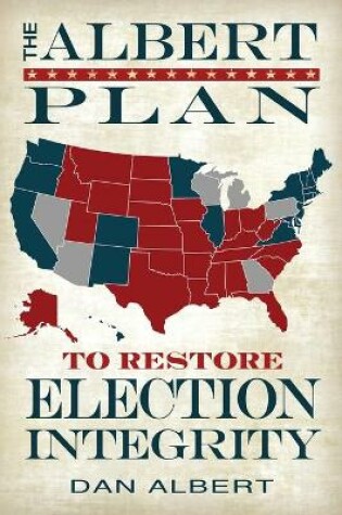 Cover of The Albert Plan to Restore Election Integrity