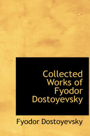 Cover of Collected Works of Fyodor Dostoyevsky