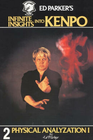 Cover of Ed Parker's Infinite Insights Into Kenpo