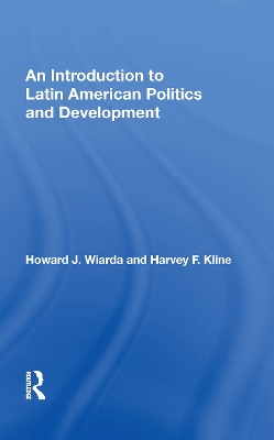 Book cover for An Introduction To Latin American Politics And Development