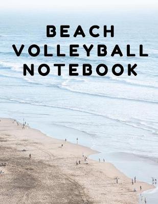 Book cover for Beach Volleyball Notebook College Ruled Practice Journal