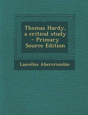 Book cover for Thomas Hardy, a Critical Study - Primary Source Edition