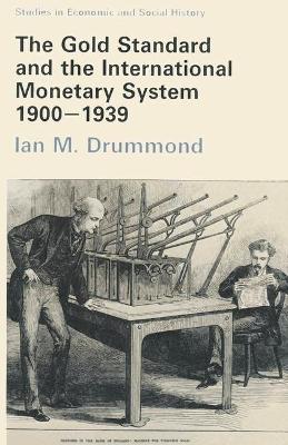Book cover for The Gold Standard and the International Monetary System, 1900-39