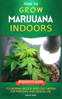 Cover of How to Grow Marijuana