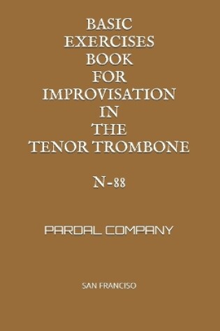 Cover of Basic Exercises Book for Improvisation in the Tenor Trombone N-88