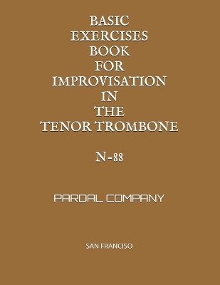 Book cover for Basic Exercises Book for Improvisation in the Tenor Trombone N-88