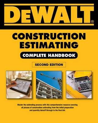 Book cover for Dewalt Construction Estimating Complete Handbook