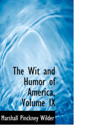 Cover of The Wit and Humor of America, Volume IX