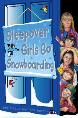 Cover of Sleepover Girls Go Snowboarding