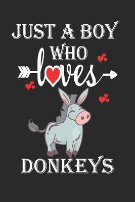 Book cover for Just a Boy Who Loves Donkeys