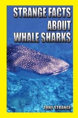 Book cover for Strange Facts about Whale Sharks