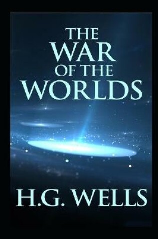 Cover of The War of the Worlds By H. G. Wells The New Annotated Edition