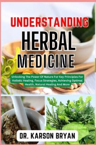 Cover of Understanding Herbal Medicine