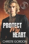 Book cover for Protect My Heart