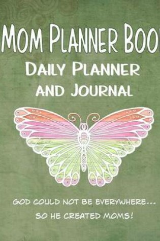 Cover of Mom Planner Book Daily Planner and Journal