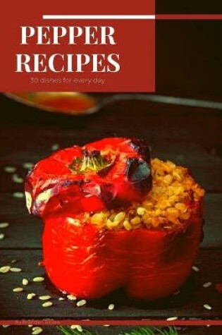 Cover of Pepper recipes