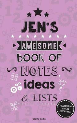 Book cover for Jen's Awesome Book Of Notes, Lists & Ideas