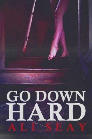 Cover of Go Down Hard