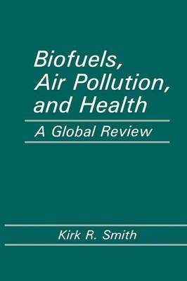 Book cover for Biofuels, Air Pollution, and Health : a Global Review