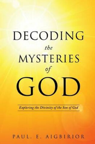 Cover of Decoding the Mysteries of God