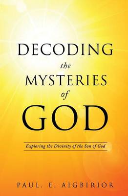 Book cover for Decoding the Mysteries of God