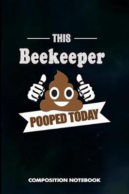 Cover of This Beekeeper Pooped Today