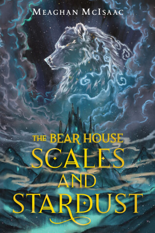 Book cover for The Bear House: Scales and Stardust