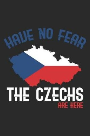 Cover of Have no Fear the Czechs are Here