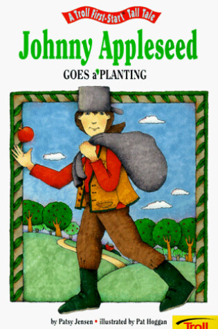 Cover of Johnny Appleseed Goes A'Planting