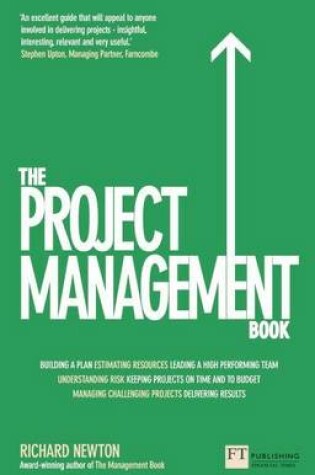 Cover of Project Management Book, The: How to Manage Your Projects to Deliver Outstanding Results