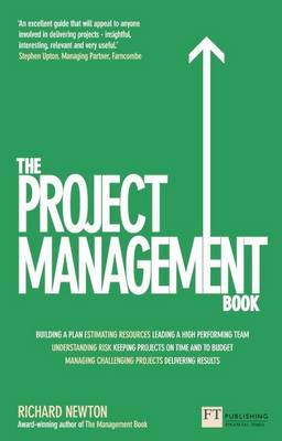 Book cover for Project Management Book, The: How to Manage Your Projects to Deliver Outstanding Results