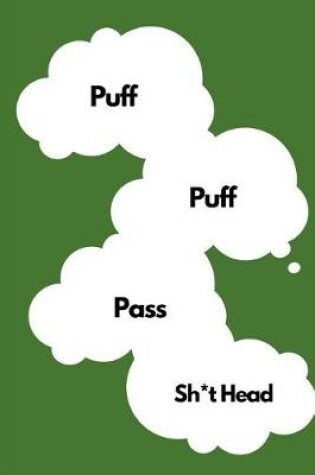 Cover of Puff Puff Pass Sh*thead
