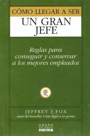 Cover of Como Llegar a Ser Un Gran Jefe