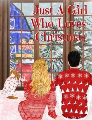 Book cover for Just A Girl Who Loves Christmas