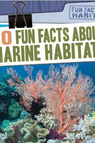 Cover of 20 Fun Facts about Marine Habitats